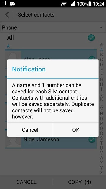 Press OK.After a moment the contacts are copied.