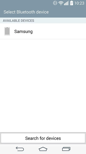 Your phone now searches for devices and after a moment, a list of Bluetooth devices within range is displayed.Press the required Bluetooth device.The file is sent.