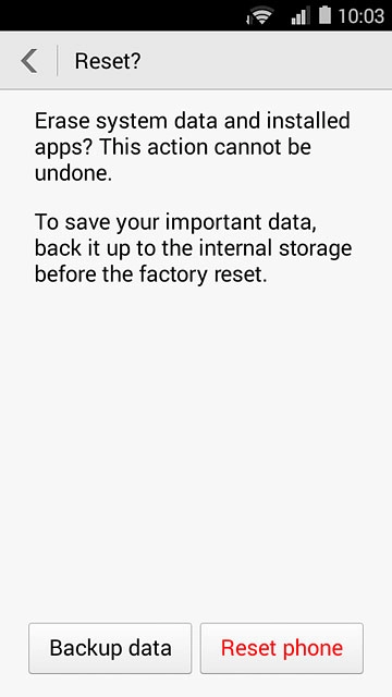 Press Reset phone.Wait a moment while the factory default settings are restored.Follow the instructions on the display to set up your phone and prepare it for use.