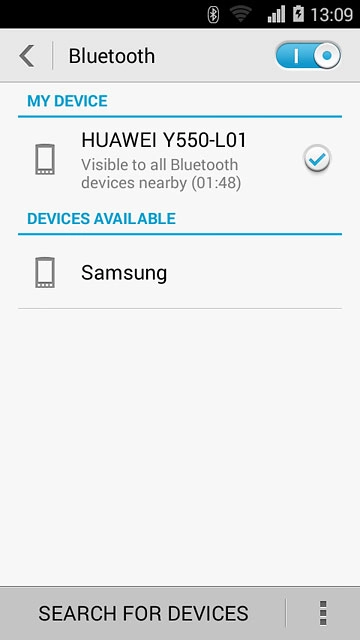 Make sure the other device is turned on and is ready to connect via Bluetooth.Press SEARCH FOR DEVICES.