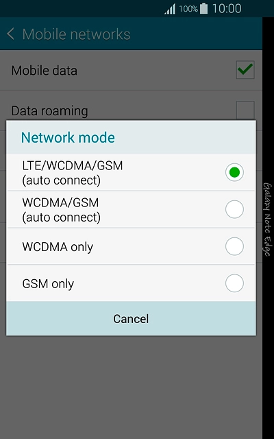 Press LTE/WCDMA/GSM (auto connect), WCDMA/GSM (auto connect), WCDMA only or GSM only.