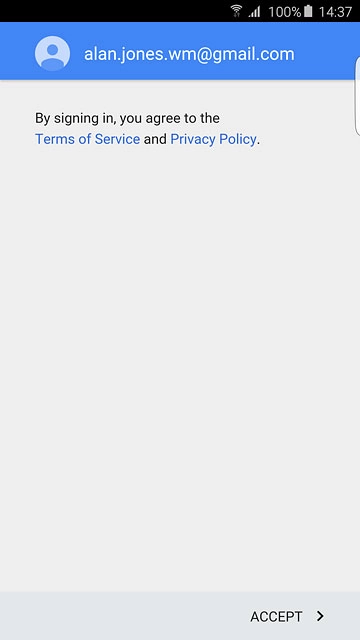 Press ACCEPT.Follow the instructions on the display to select settings for your Google account.