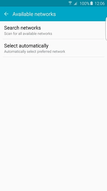 Press Search networks.Your phone searches for networks within range.