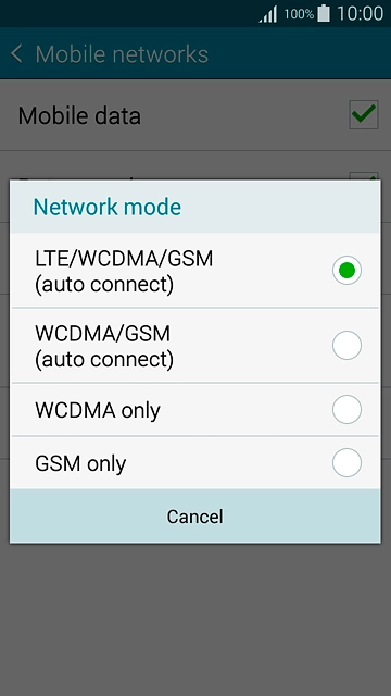Press LTE/WCDMA/GSM (auto connect), WCDMA/GSM (auto connect), WCDMA only or GSM only.