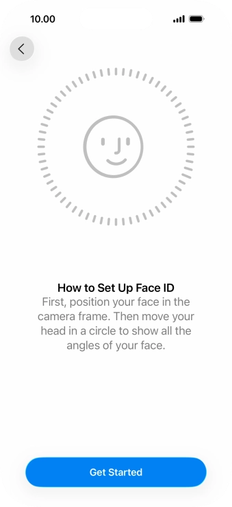 Press Get Started and follow the instructions on the screen to set up Face ID.