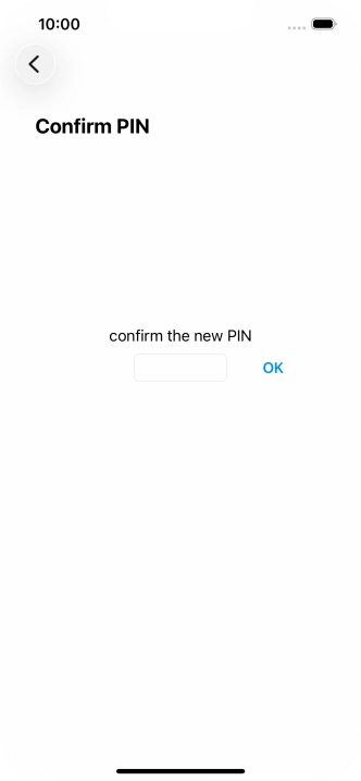 Key in the new PIN again and press OK.