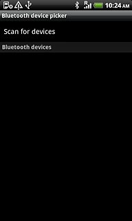 Press Scan for devices.Your phone now searches for devices and after a moment, a list of Bluetooth devices within range is displayed.