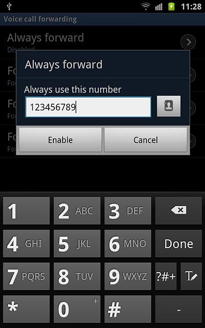 Key in the required number and press Enable.A request to divert calls to the number selected is sent to the network.