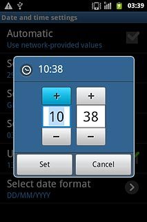 Press + or - next to hours and minutes to set the time.