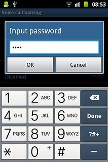Key in your barring password (default is 0000).Press OK.The action is confirmed on the display.