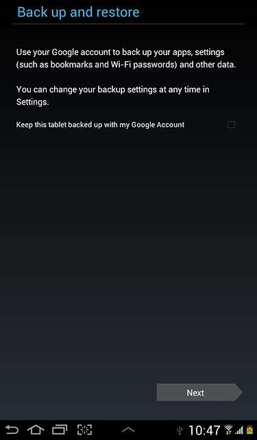 Press the box next to Keep this tablet backed up with my Google Account to turn backup on or off.