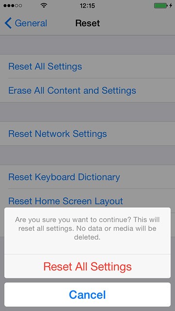 Press Reset All Settings.Your phone is restarted.
