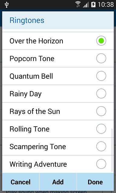 To use one of your own ring tones:Press Add.