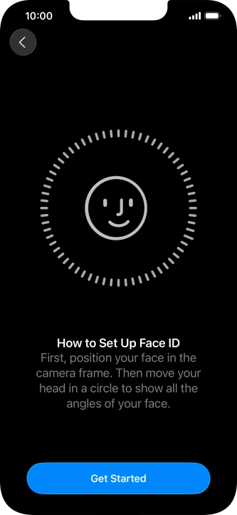 Press Get Started and follow the instructions on the screen to set up Face ID.