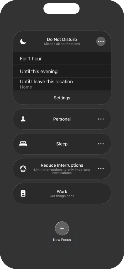 Press the required setting to activate the selected focus mode for a specified period of time or until you leave your current location.