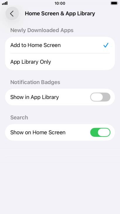 To add new downloaded apps to both the home screen and App Library, press Add to Home Screen.