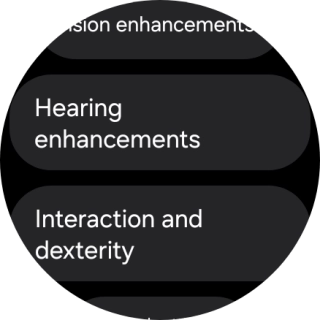 Press Hearing enhancements and follow the instructions on the screen to select the required settings.