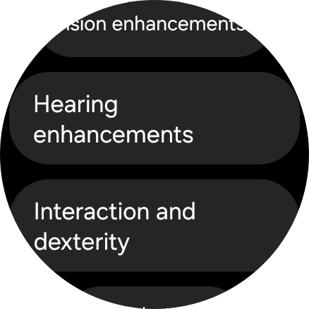 Press Hearing enhancements and follow the instructions on the screen to select the required settings.