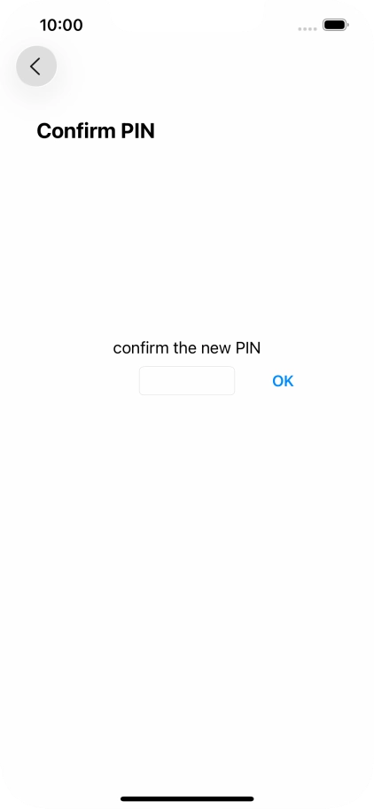 Key in the new PIN again and press OK.
