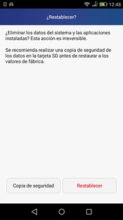 Pulsa Restablecer para confirmar.Espera unos instantes mientras el teléfono restablece la configuración predeterminada.Sigue las indicaciones de la pantalla para configurar el teléfono y dejarlo listo para ser utilizado.