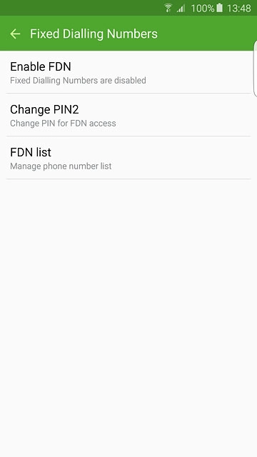 To turn on fixed dialling:Press Enable FDN.