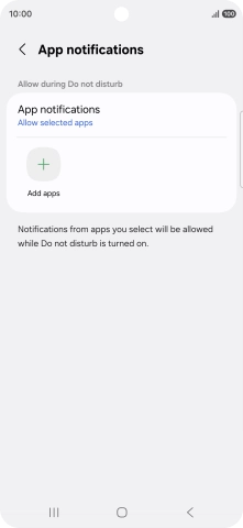Press Add apps and follow the instructions on the screen to select which apps you would like to receive notifications from when Do Not Disturb is turned on.