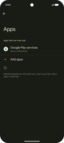 Press Add apps and follow the instructions on the screen to select which apps you would like to receive notifications from when Do Not Disturb is turned on.