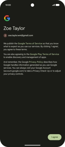 Press I agree and follow the instructions on the screen to select settings for your Google account.