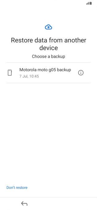 Press the required backup and your phone restores the content of the selected backup. Subsequently, follow the instructions on the screen to set up your phone and prepare it for use.
