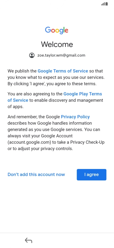 Press I agree and follow the instructions on the screen to select settings for your Google account.