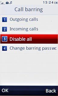 Press Disable all.Key in the barring password (default is 0000).