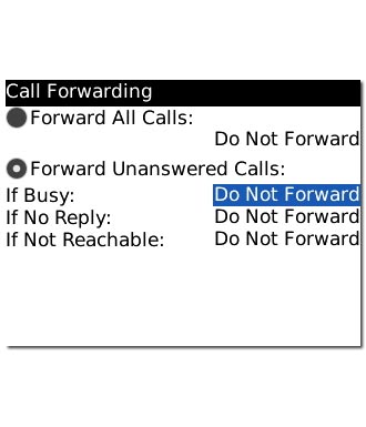 Highlight the drop down list next to If Busy, If No Reply or If Not Reachable and press the Navigation key.