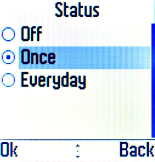 Highlight Once or Everyday and press the Navigation key.