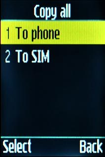 Highlight To phone or To SIM and press the Navigation key.