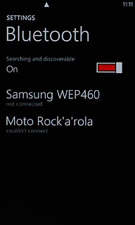 Your phone now searches for devices and after a moment, a list of Bluetooth devices within range is displayed.Press the required Bluetooth device.The device is added and is ready for use.