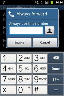 Key in the required number and press Enable.A request to turn on the divert is sent to the network.