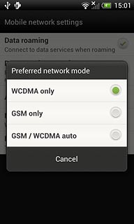 Press WCDMA only, GSM only or GSM / WCDMA auto.