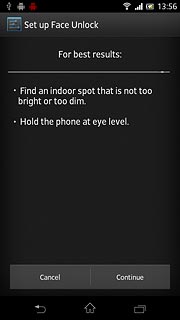 Press Continue.Hold your phone in front of your face and centre your face in the circle displayed.Wait while your phone registers your face.