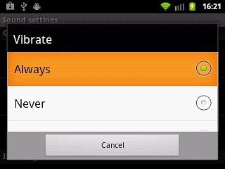 To turn on vibration:Press Always, Only in Silent mode or Only when not in Silent mode.