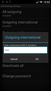 Key in the barring password (default is 0000) and press OK.
