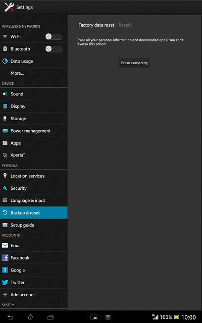Press Erase everything.Wait a moment while the factory default settings are restored.Follow the instructions on the display to set up your tablet and prepare it for use.