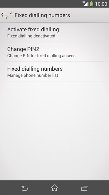 Press Activate fixed dialling or Deactivate fixed dialling (depending on the current setting).