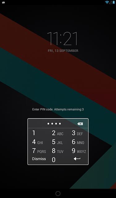 Key in your PIN and press enter.If your tablet rejects the SIM:Contact your distributor or service provider where you bought your tablet.
