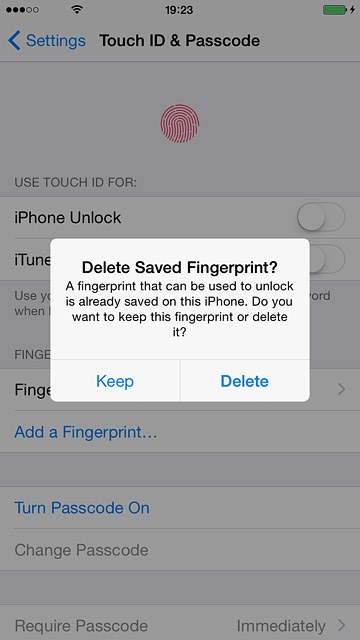 If you've already added a fingerprint:Press Keep or Delete.