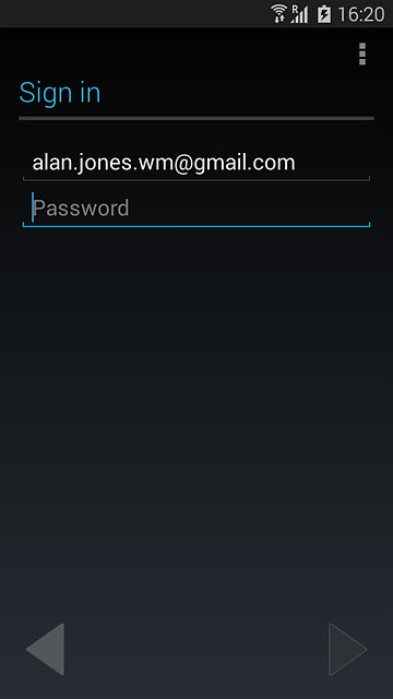 Key in the username for your Google account.Press Password and key in the password for your Google account.