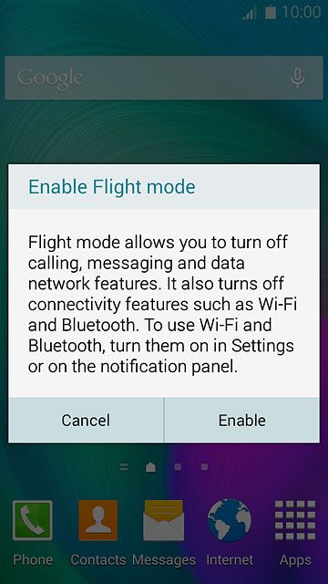 If you turn on flight mode:Press Enable.
