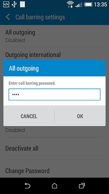 Key in your barring password (default is 0000) and press OK to turn the function on or off.