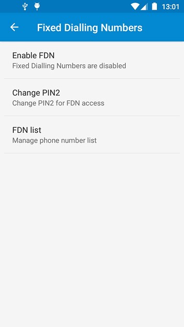 To turn on fixed dialling:Press Enable FDN.