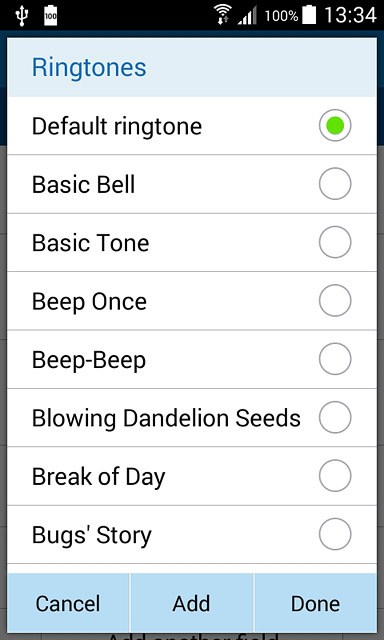 To assign one of your own ring tones:Press Add.