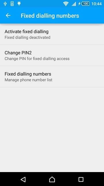 Press Activate fixed dialling or Deactivate fixed dialling (depending on the current setting).